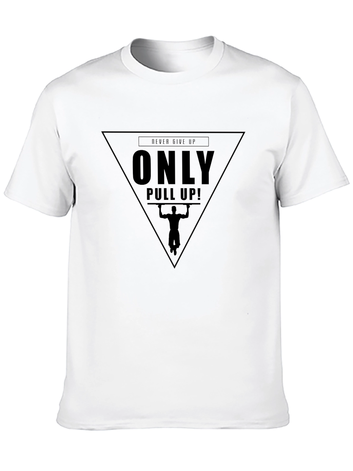 Only Pull Up! Motivational Workout T-Shirt