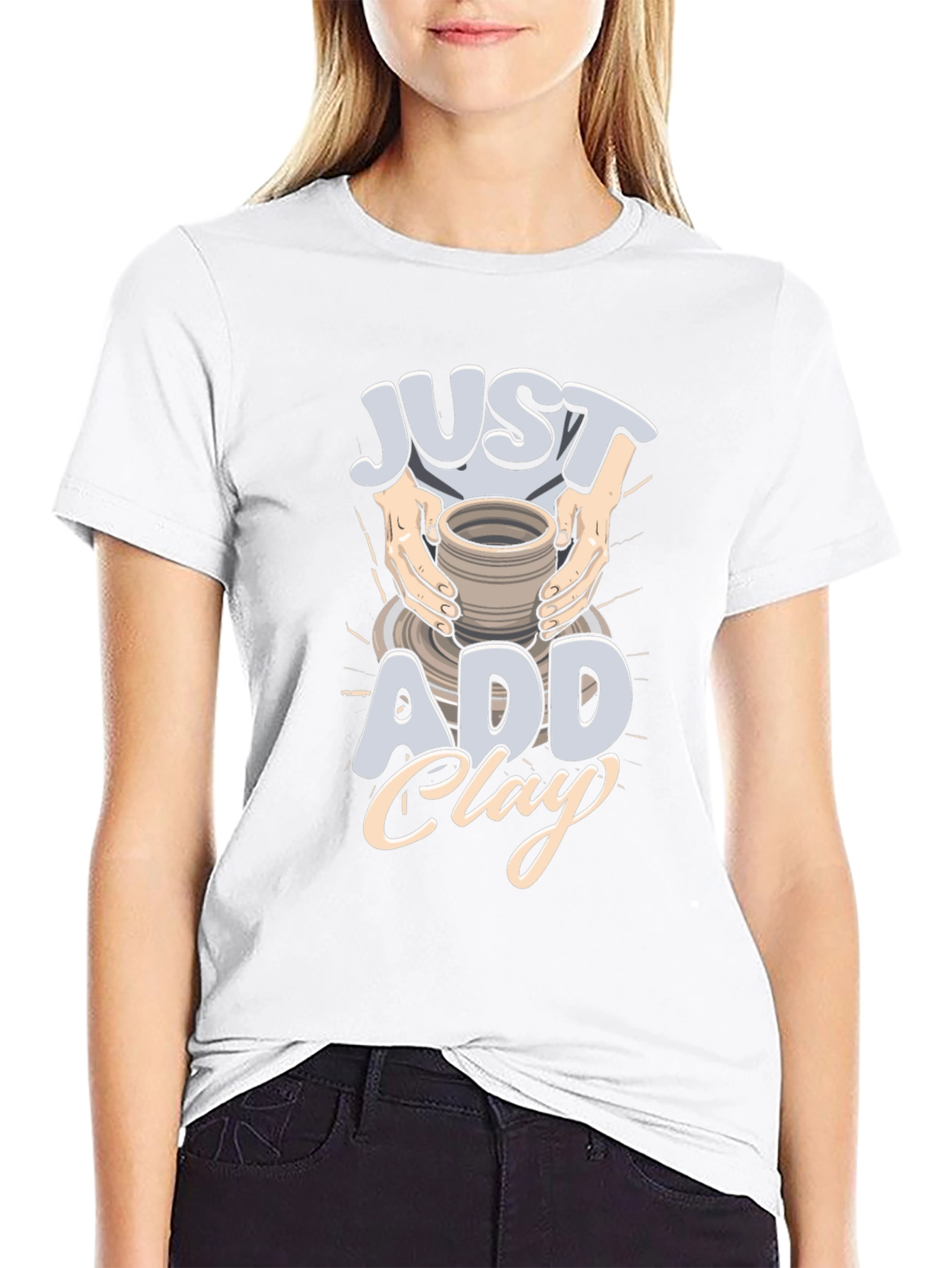 Just Add Clay Pottery T-Shirt
