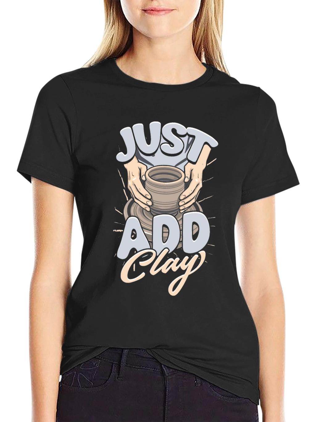 Just Add Clay Pottery T-Shirt