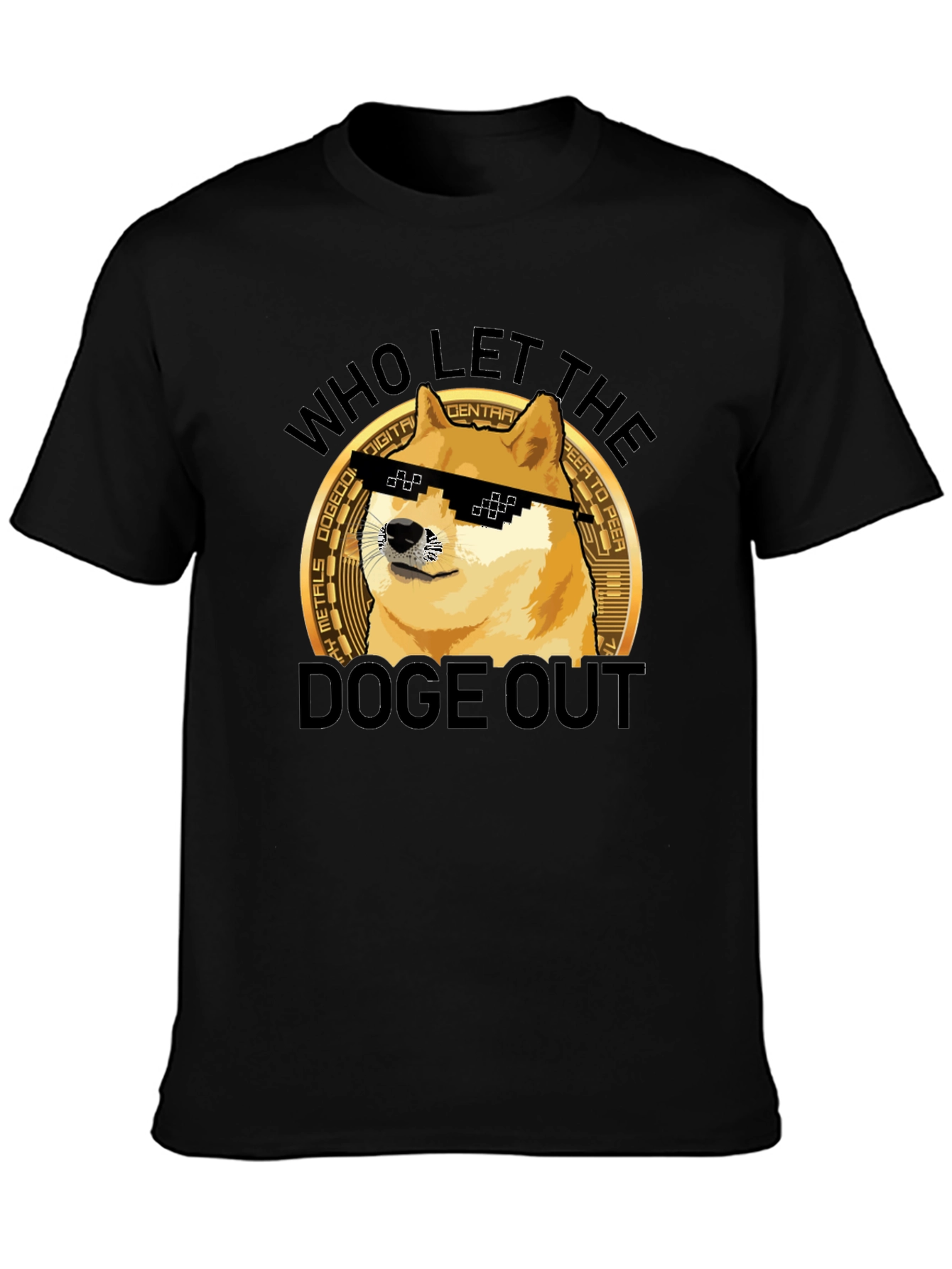 Who Let the Doge Out T-Shirt