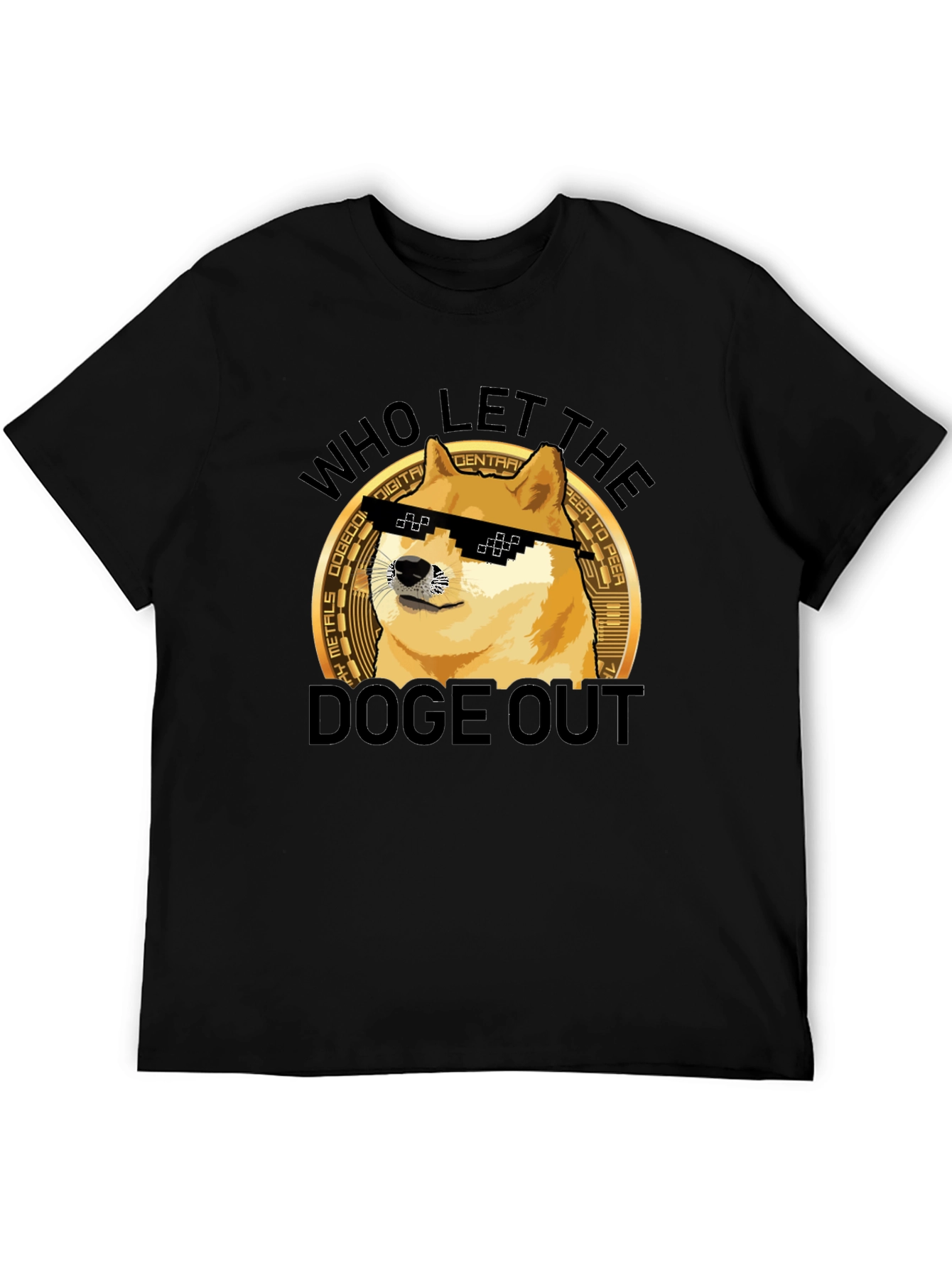 Who Let the Doge Out T-Shirt