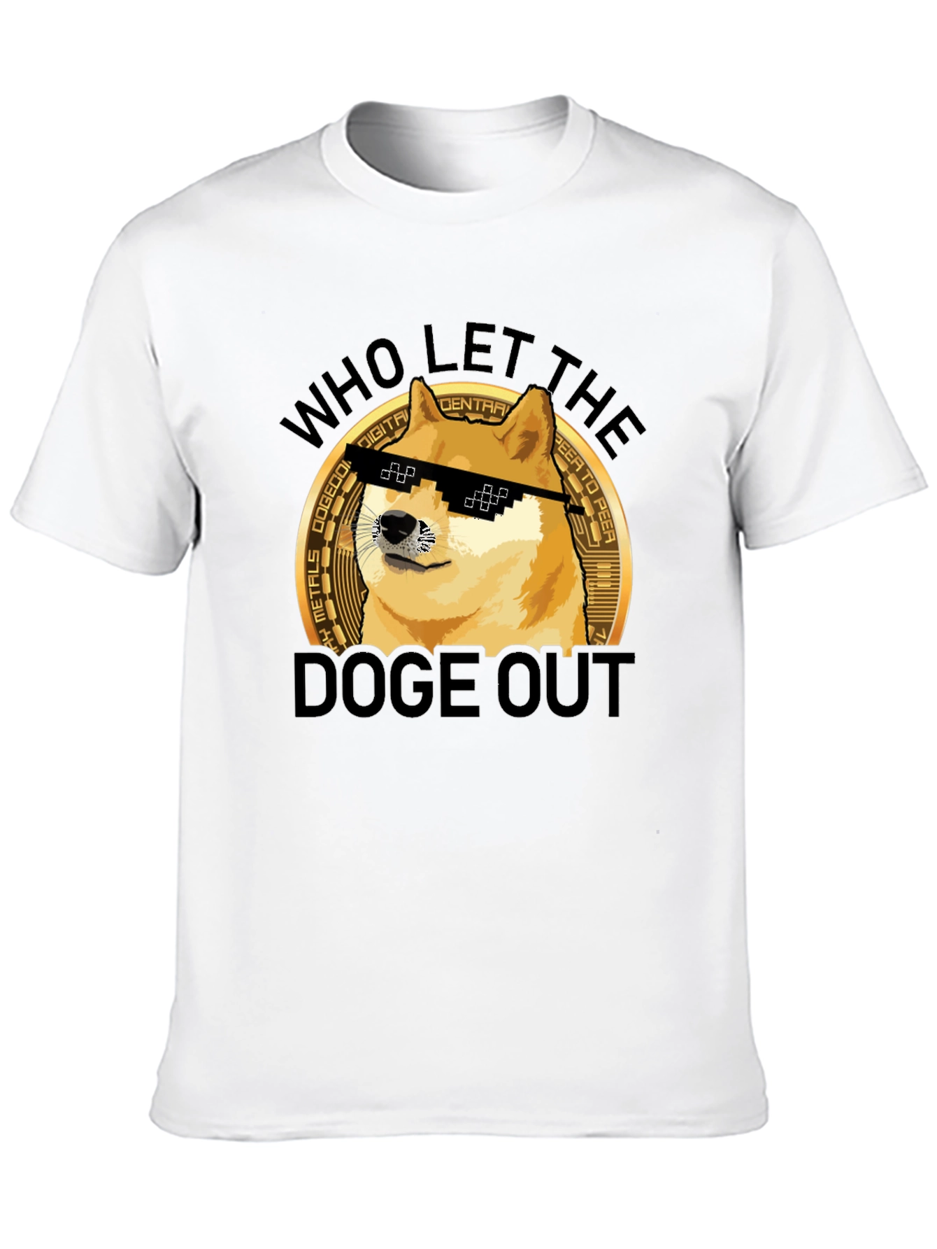 Who Let the Doge Out T-Shirt