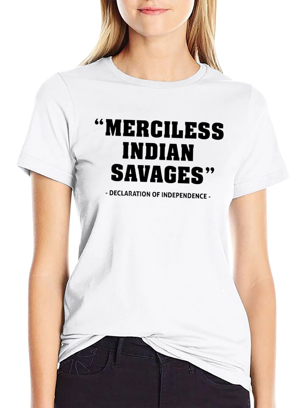 Merciless Indian Savages Declaration T-Shirt