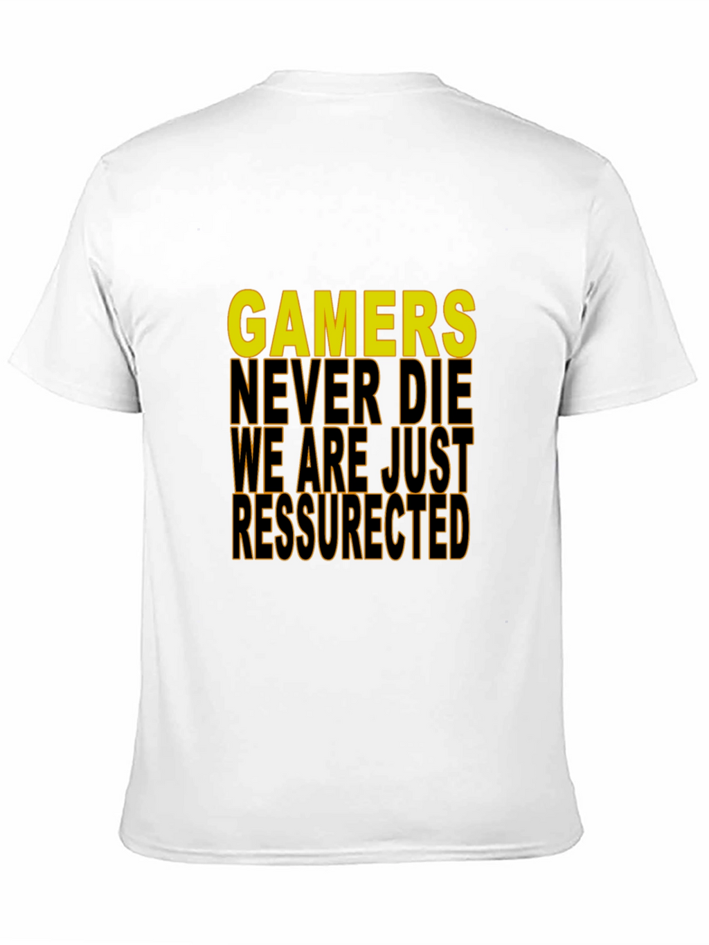 Gamers Never Die T-Shirt - Gamer Apparel