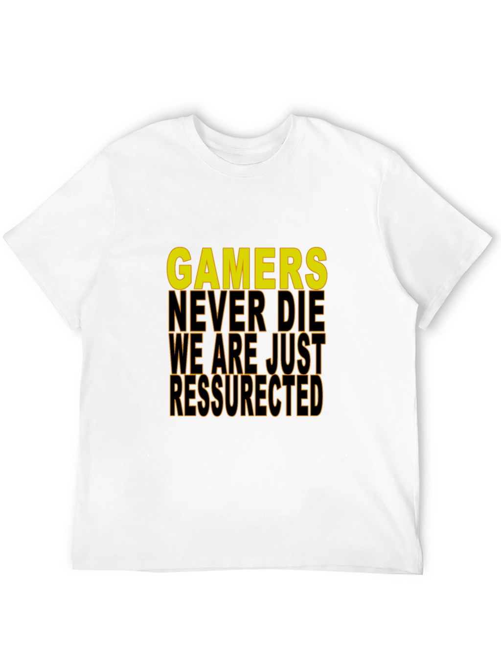 Gamers Never Die T-Shirt - Gamer Apparel