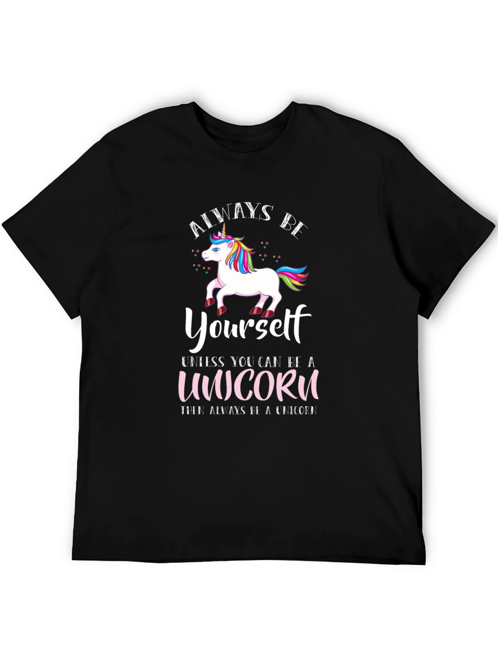 Always Be Yourself Unicorn T-Shirt