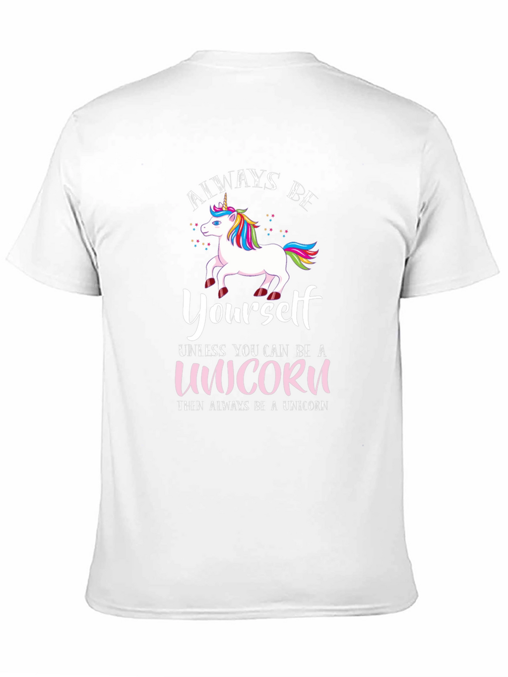 Always Be Yourself Unicorn T-Shirt