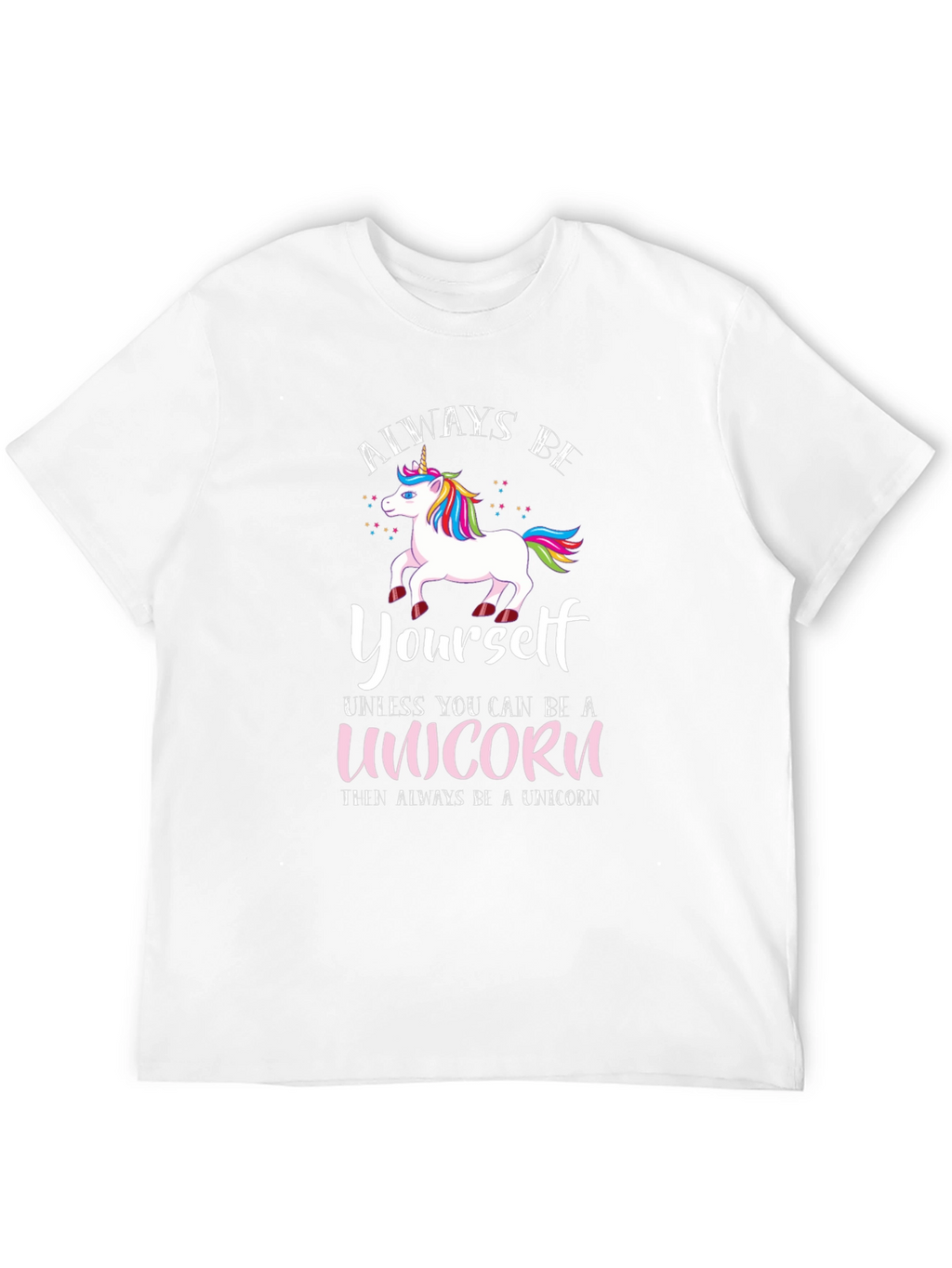 Always Be Yourself Unicorn T-Shirt