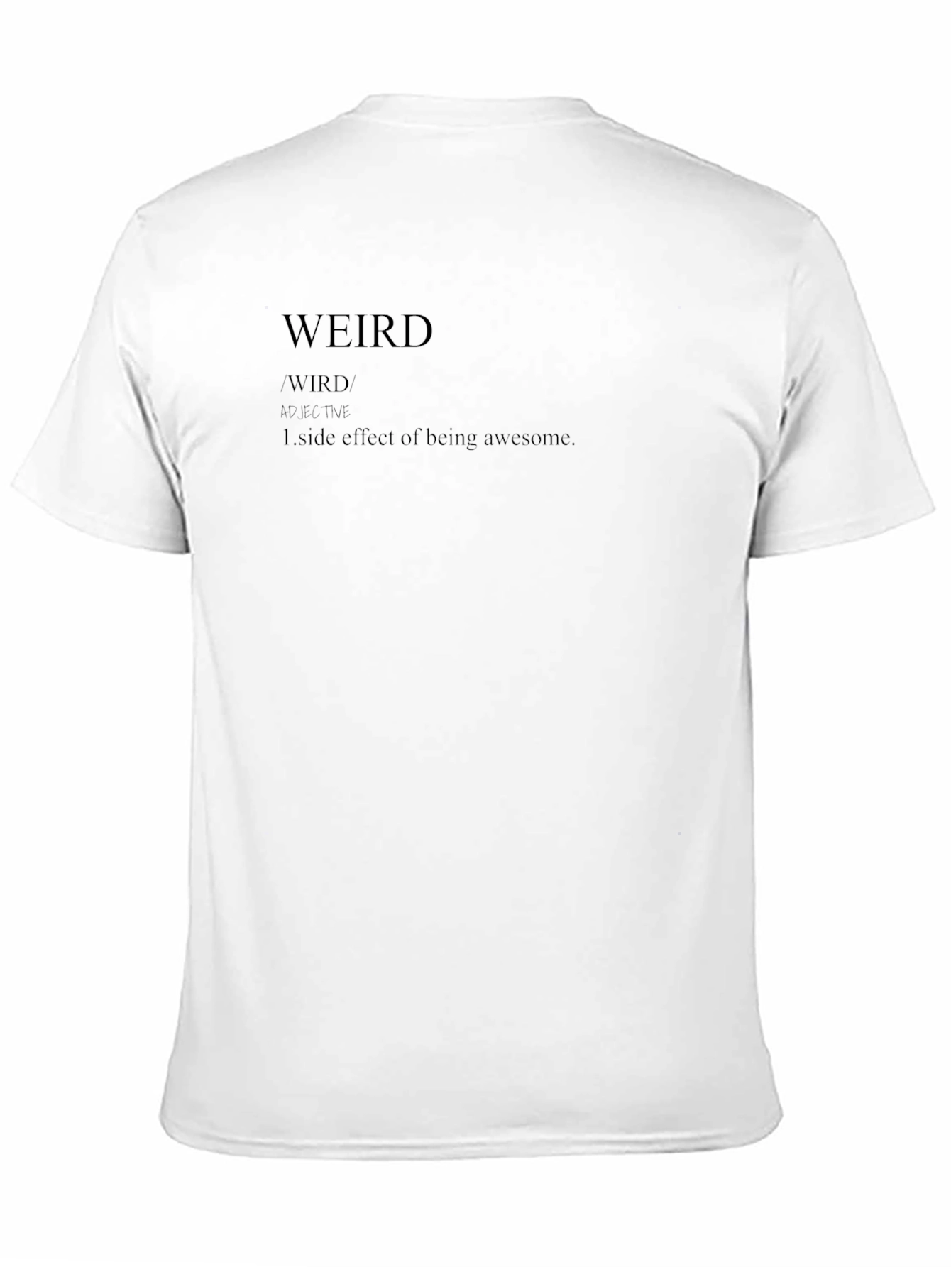Weird Definition Black T-Shirt - Awesome Side Effect!