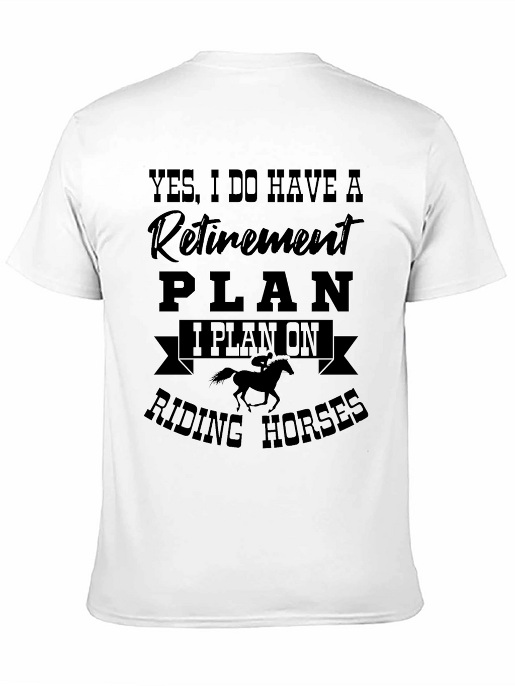Retirement Plan Horse Riding T-Shirt
