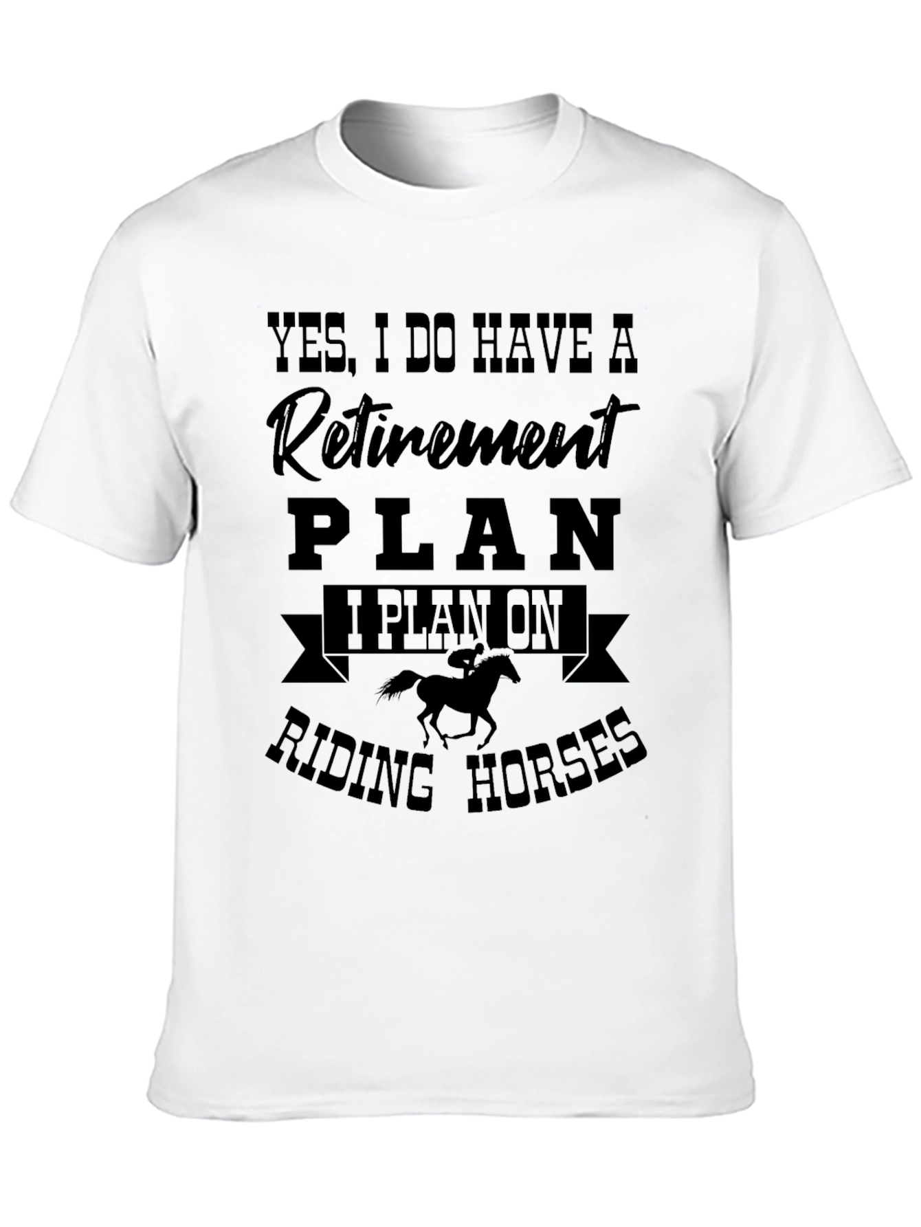 Retirement Plan Horse Riding T-Shirt