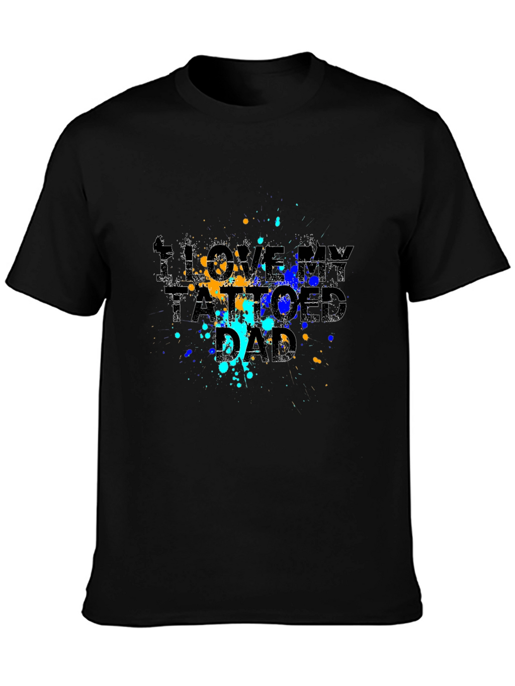 I Love My Tattooed Dad Graphic Tee - Black