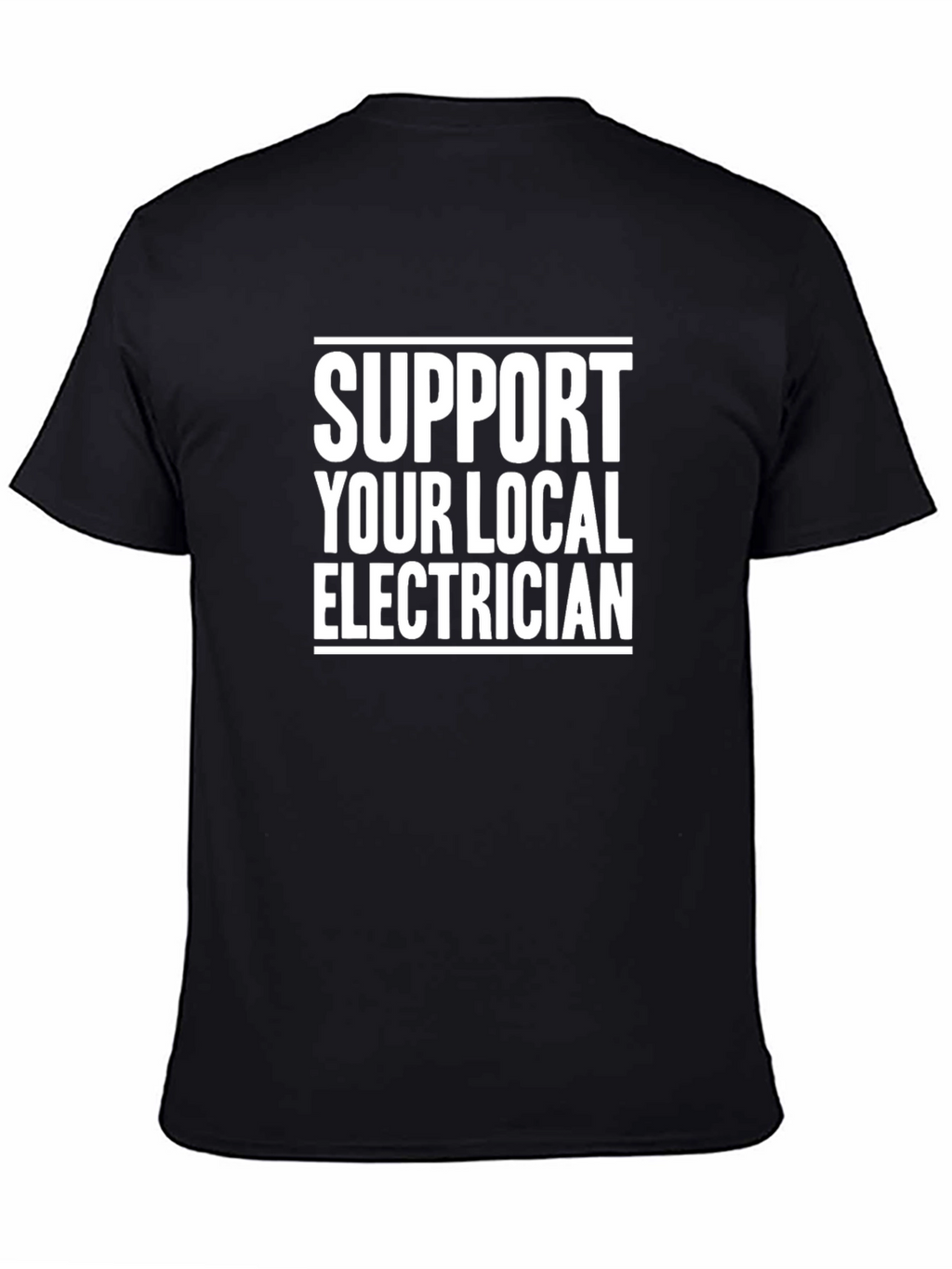 Support Your Local Electrician T-Shirt - Black