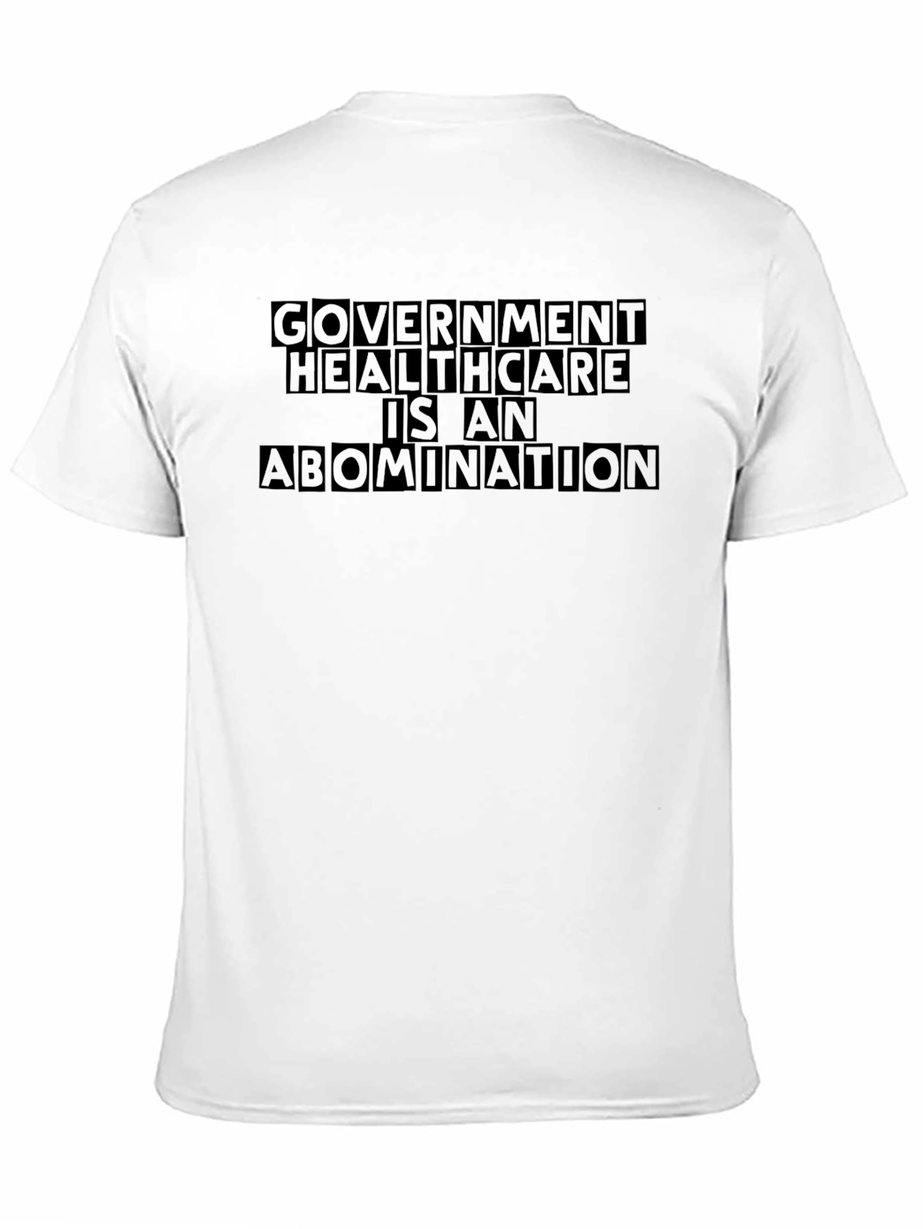Government Healthcare is An Abomination T-Shirt