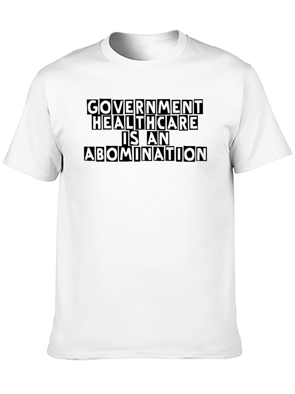 Government Healthcare is An Abomination T-Shirt