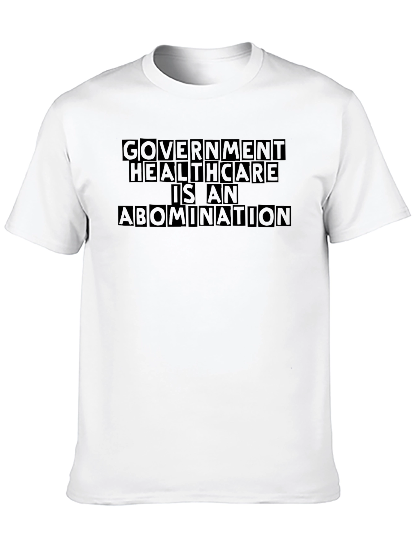 Government Healthcare is An Abomination T-Shirt
