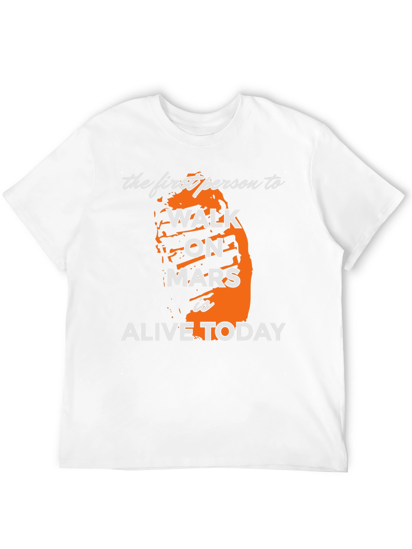 First Person to Walk on Mars T-Shirt
