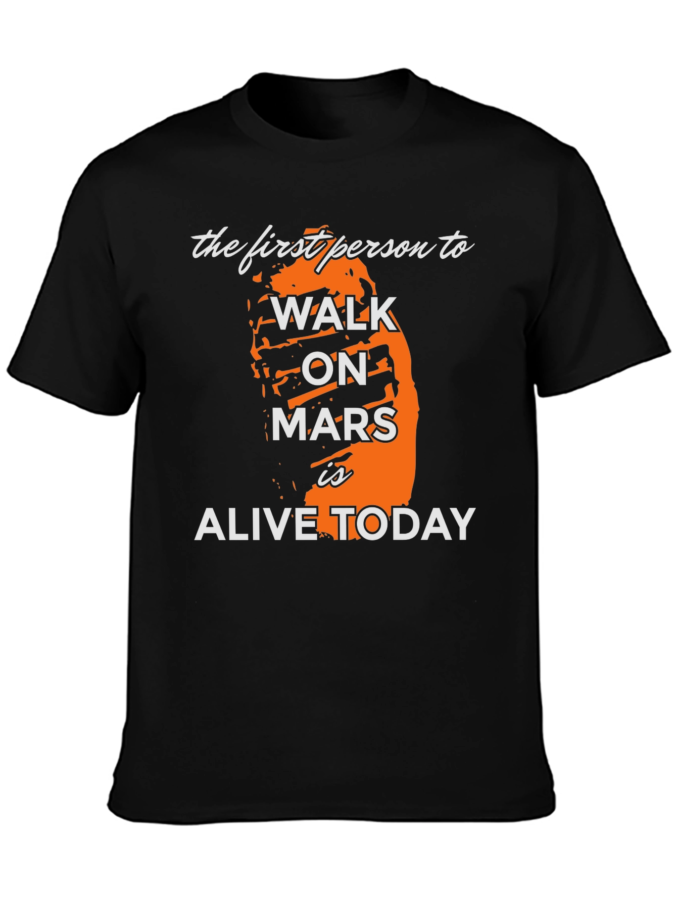 First Person to Walk on Mars T-Shirt