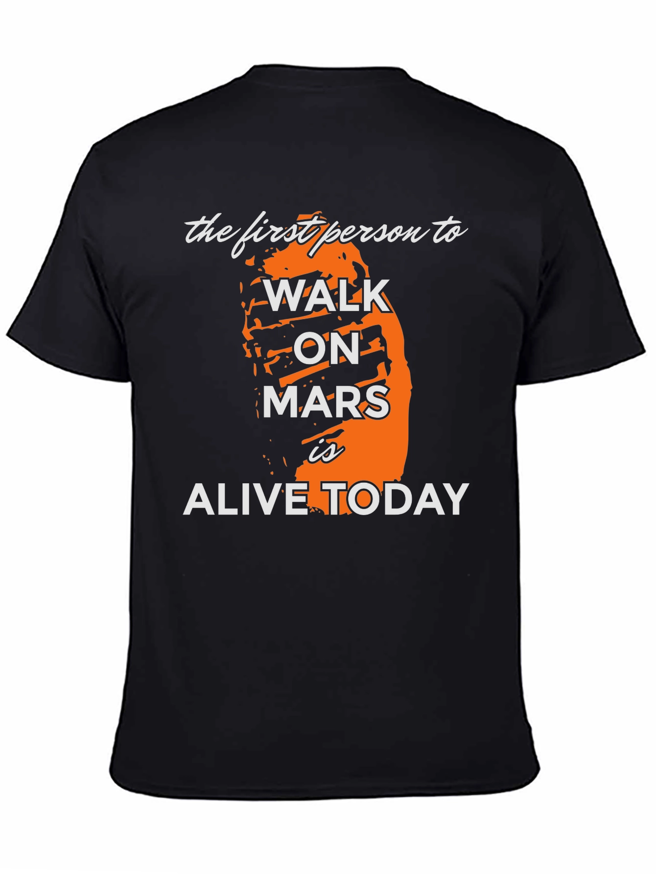 First Person to Walk on Mars T-Shirt