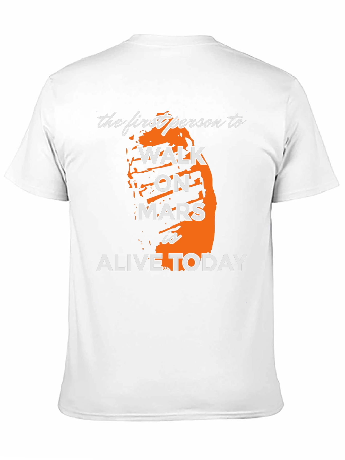 First Person to Walk on Mars T-Shirt