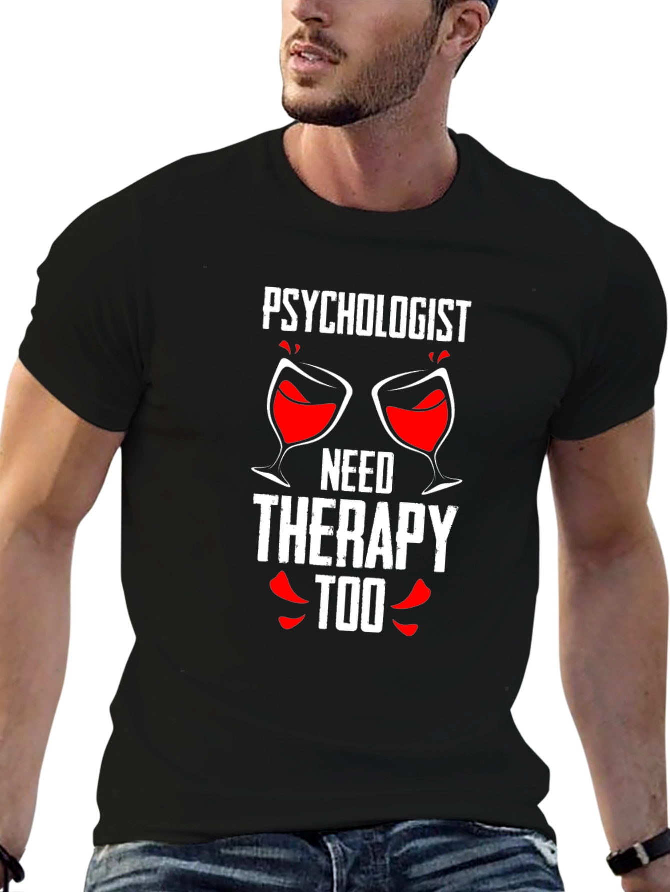 Psychologist Needs Therapy Too Graphic Tee