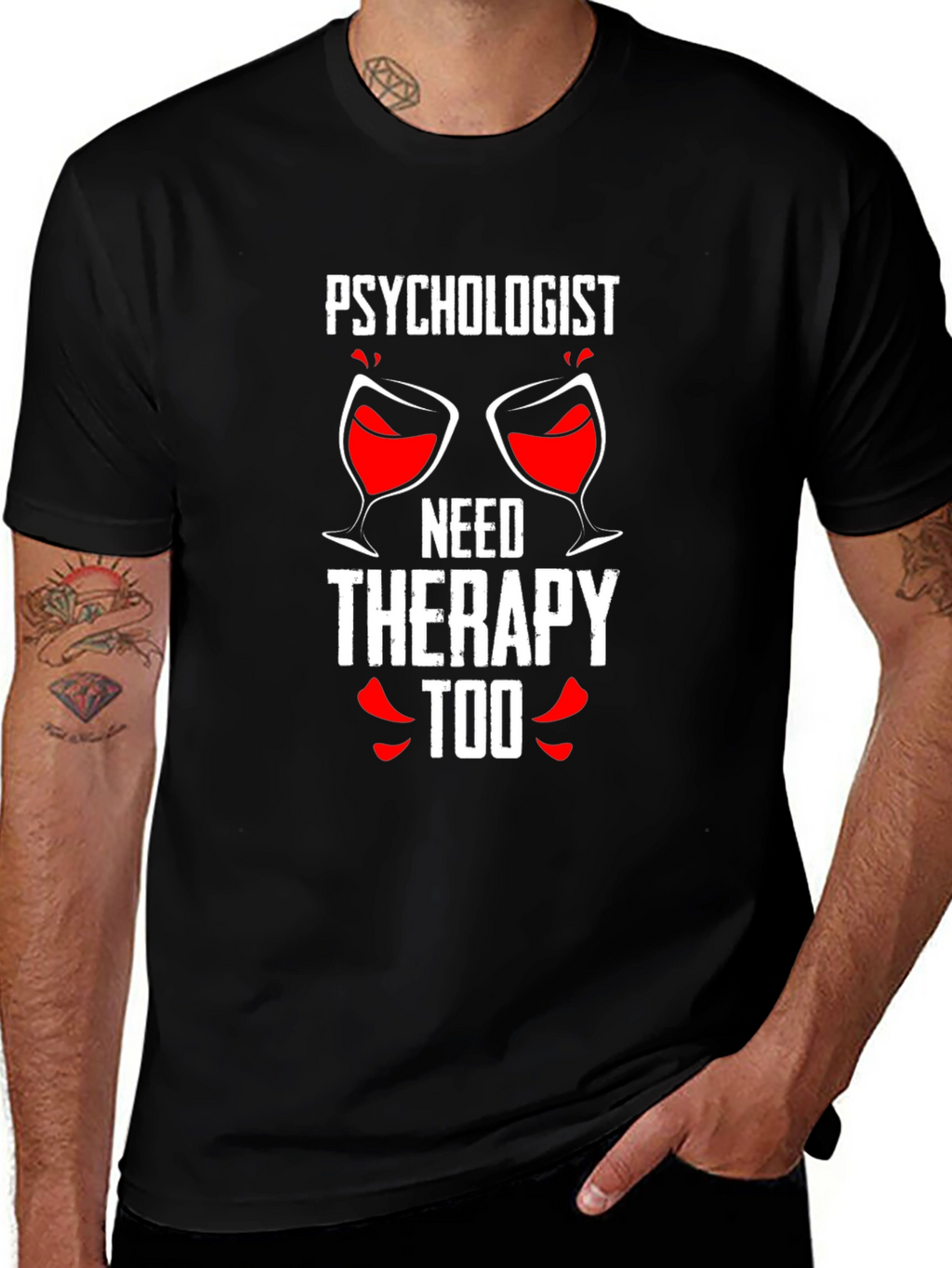 Psychologist Needs Therapy Too Graphic Tee