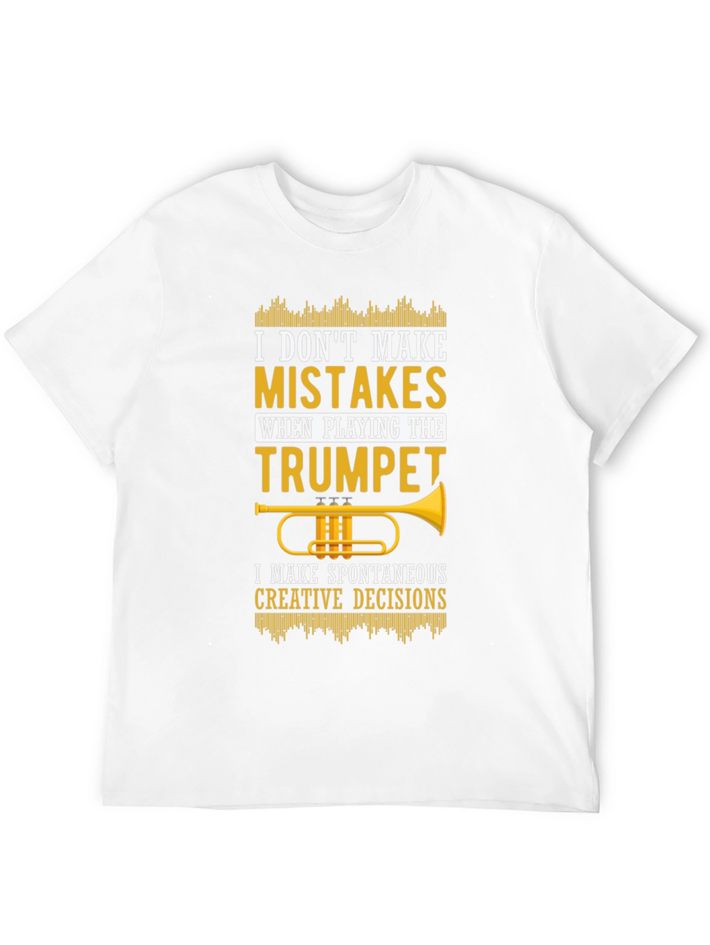 Trumpet Player T-Shirt - Spontaneous Creative Decisions