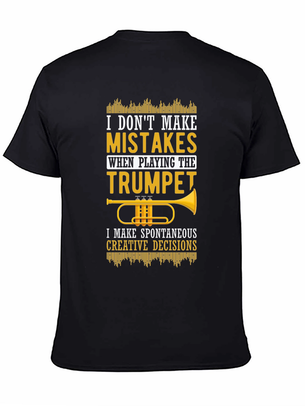 Trumpet Player T-Shirt - Spontaneous Creative Decisions