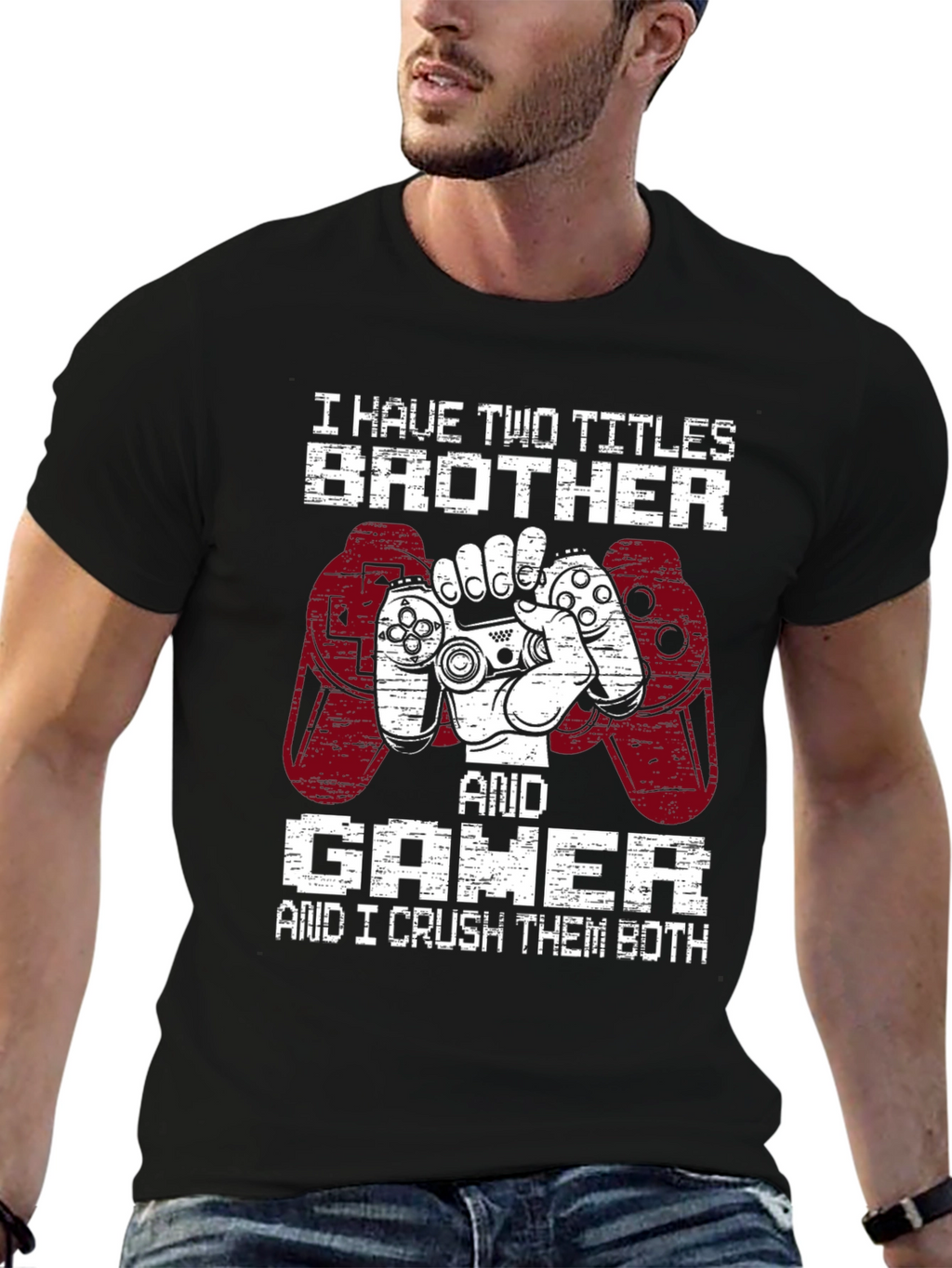 Brother and Gamer T-Shirt - I Crush Them Both