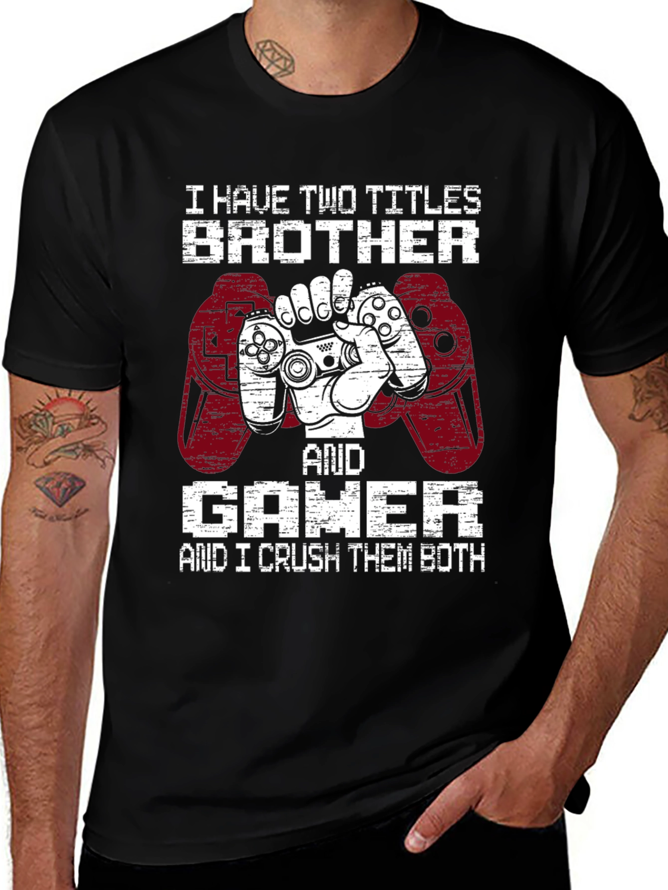 Brother and Gamer T-Shirt - I Crush Them Both