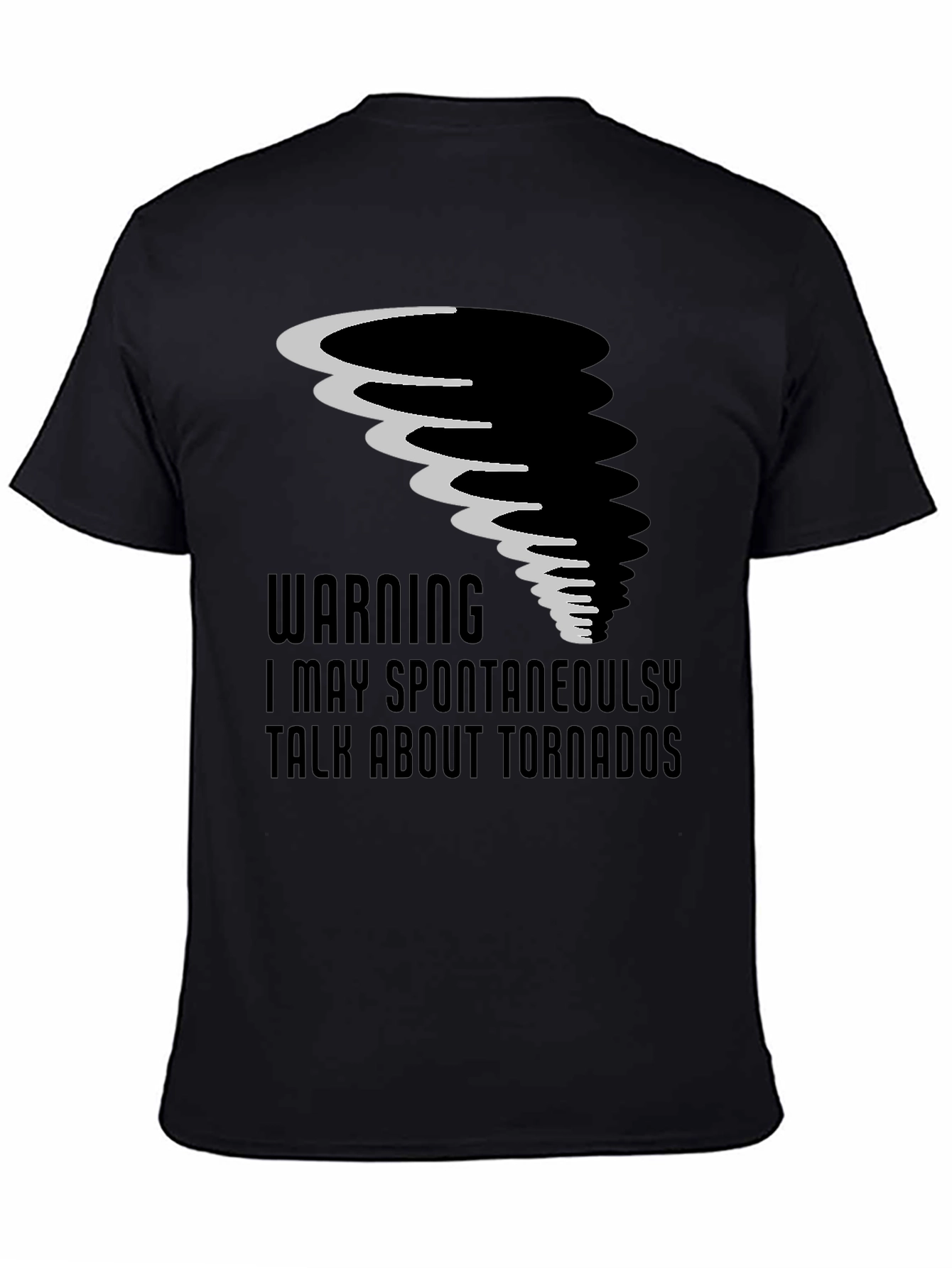 Tornado Humor Graphic Tee - Warning Spontaneous Talk