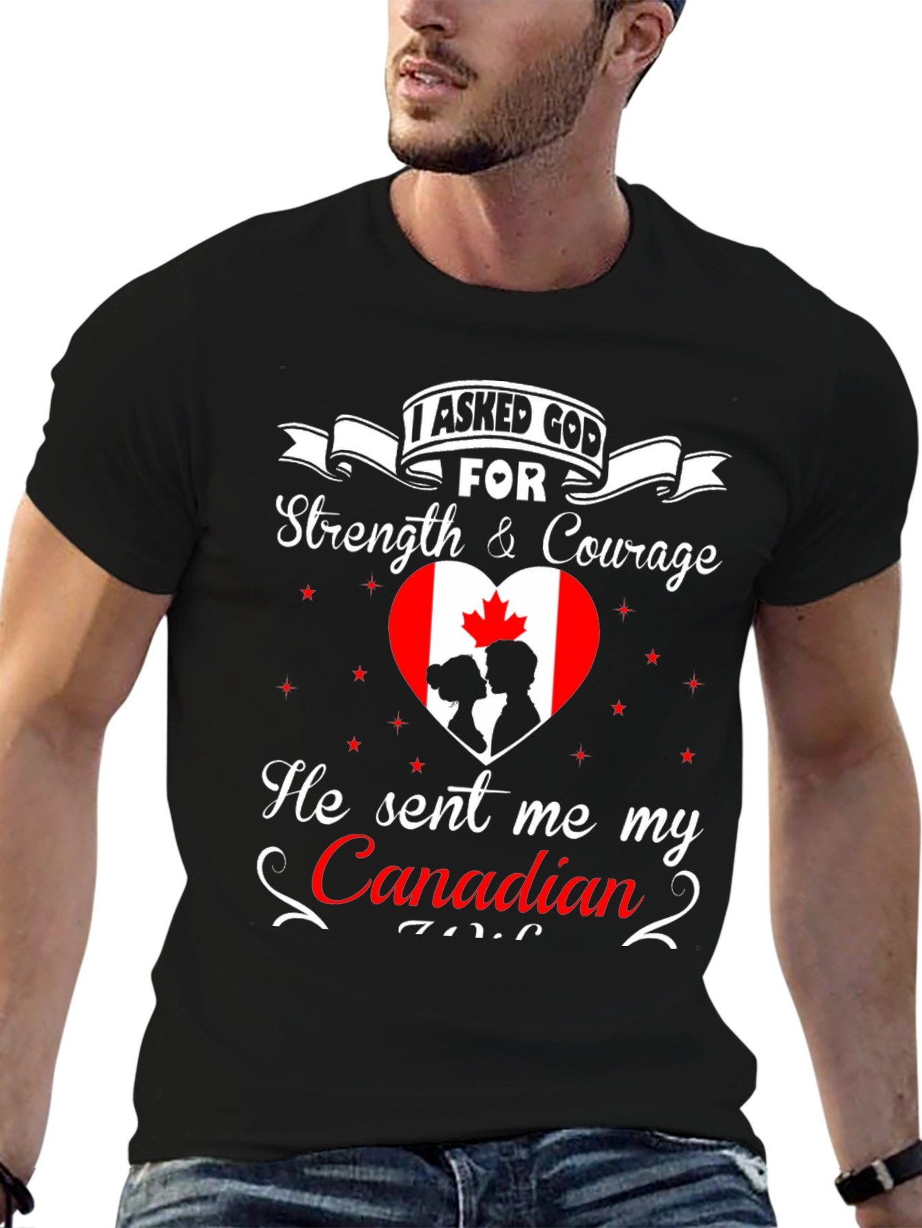 I Asked God For Canadian T-Shirt
