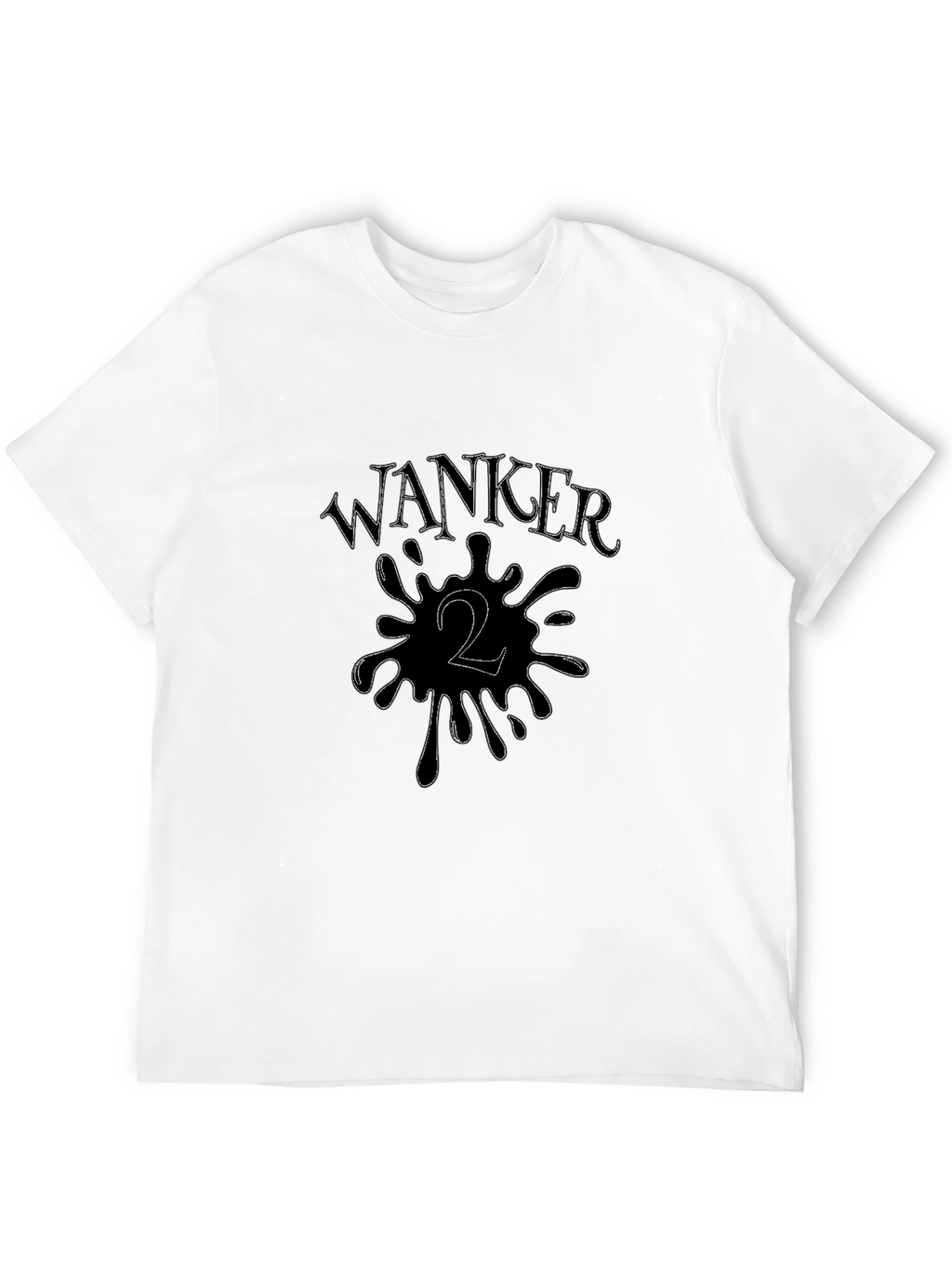 Wanker 2 T-Shirt - Funny Offensive Tee