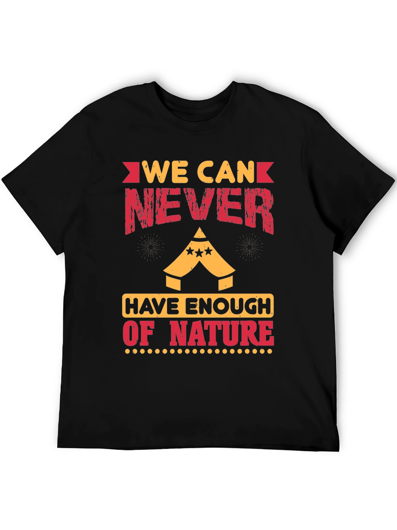 Nature Lover T-Shirt: We Can Never Have Enough of Nature