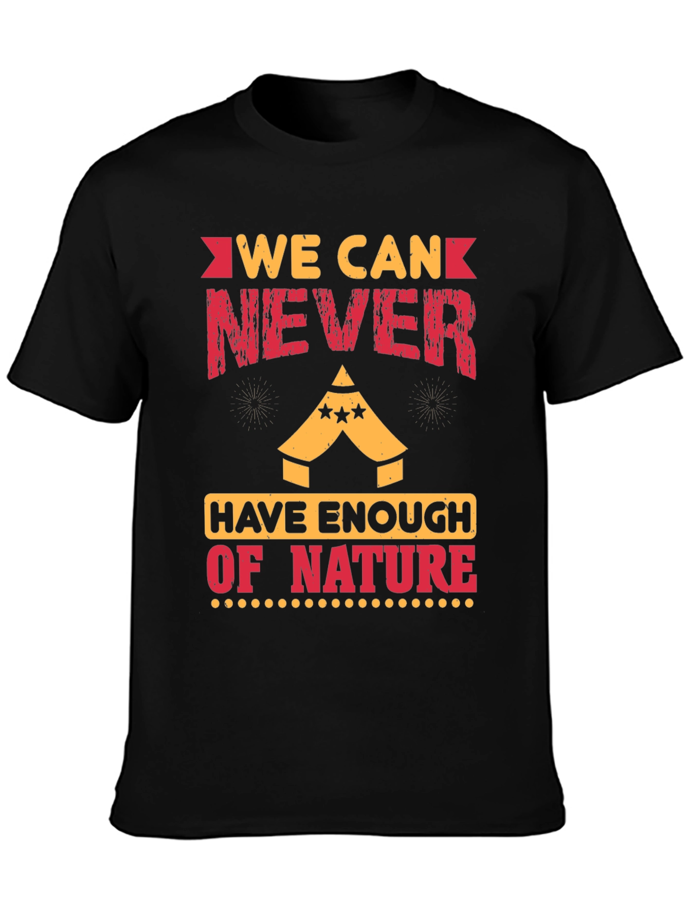 Nature Lover T-Shirt: We Can Never Have Enough of Nature
