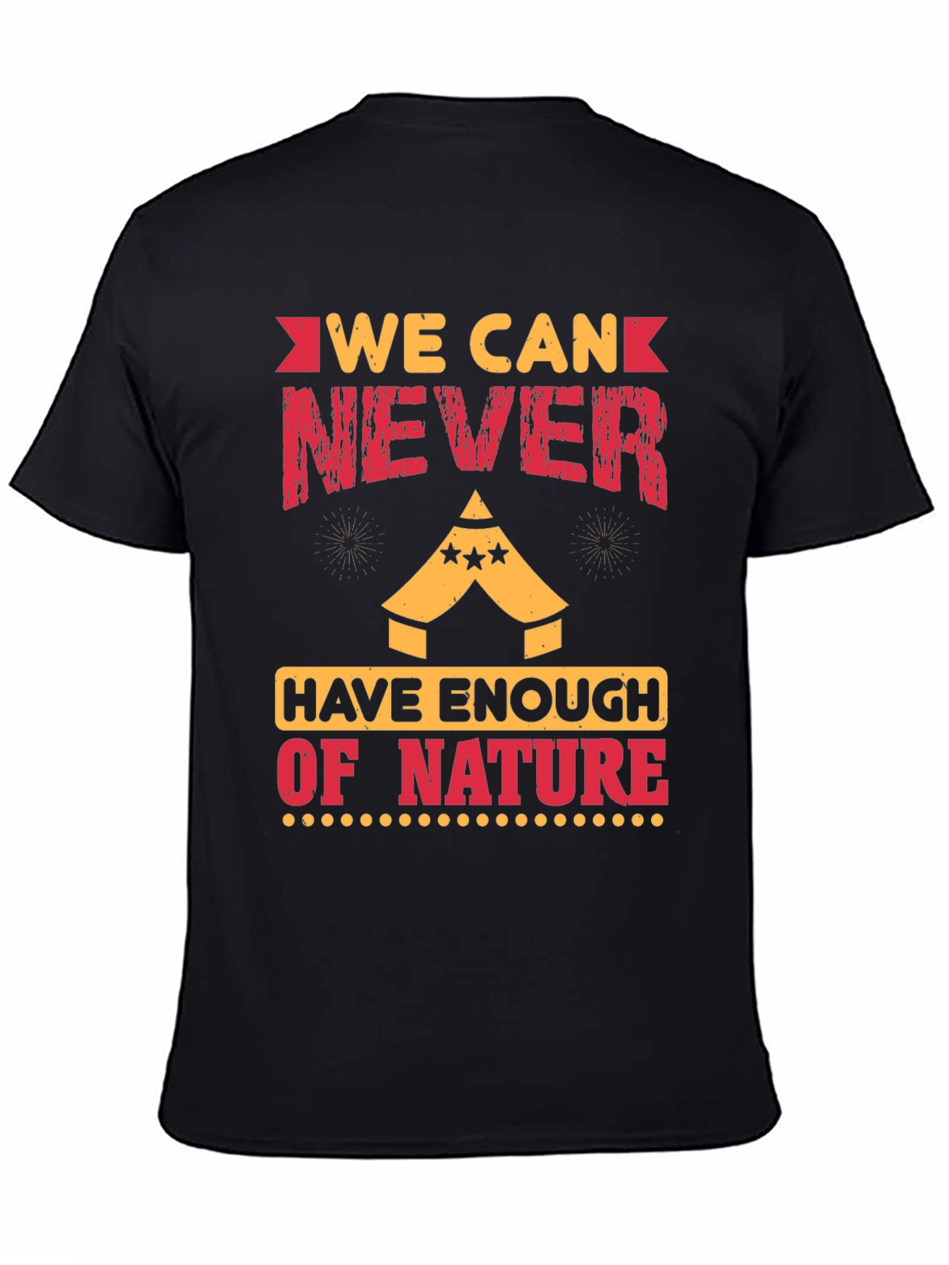Nature Lover T-Shirt: We Can Never Have Enough of Nature