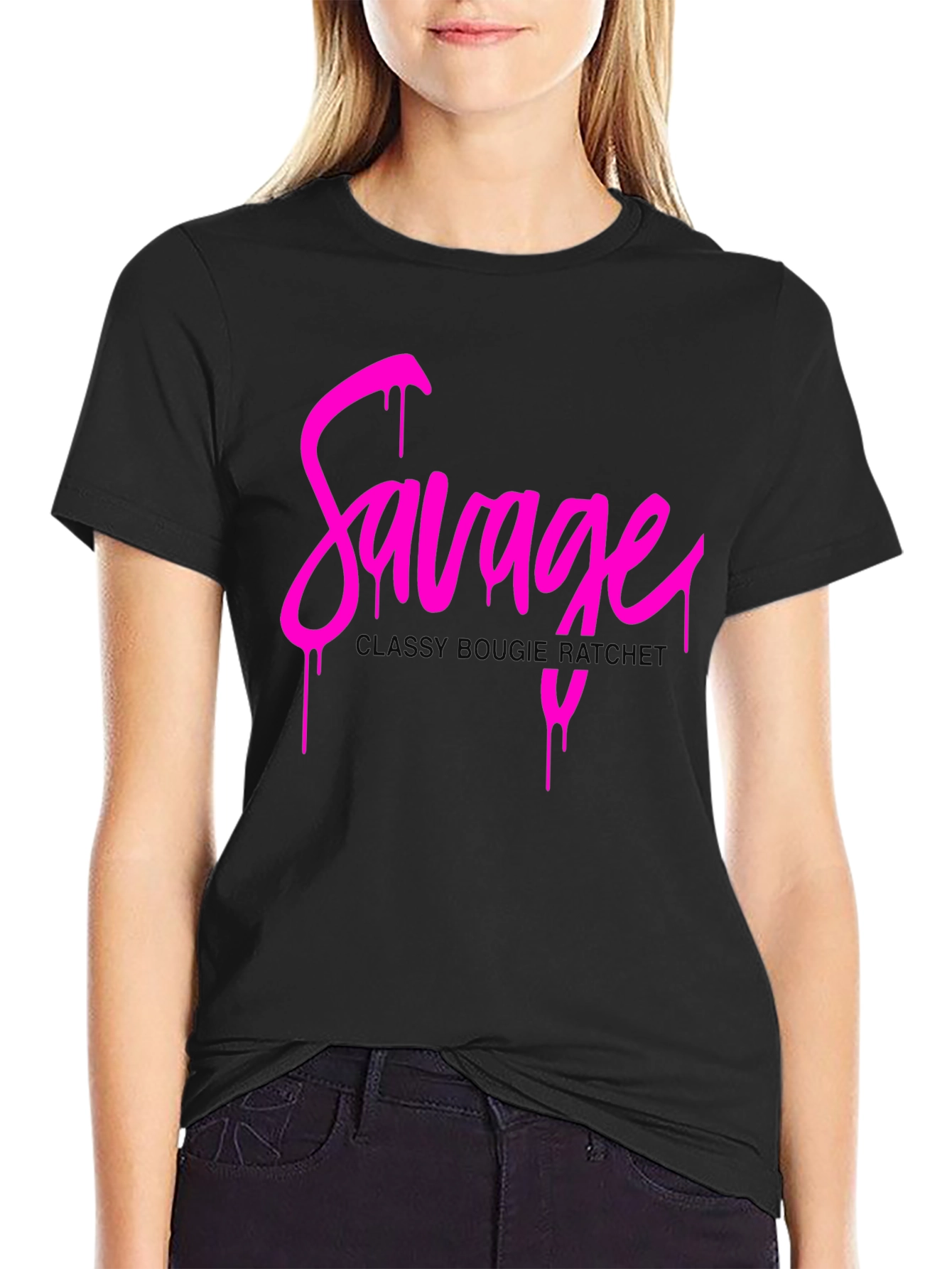 Savage Drip Tee - Classy Bougie Ratchet Graphic T-Shirt