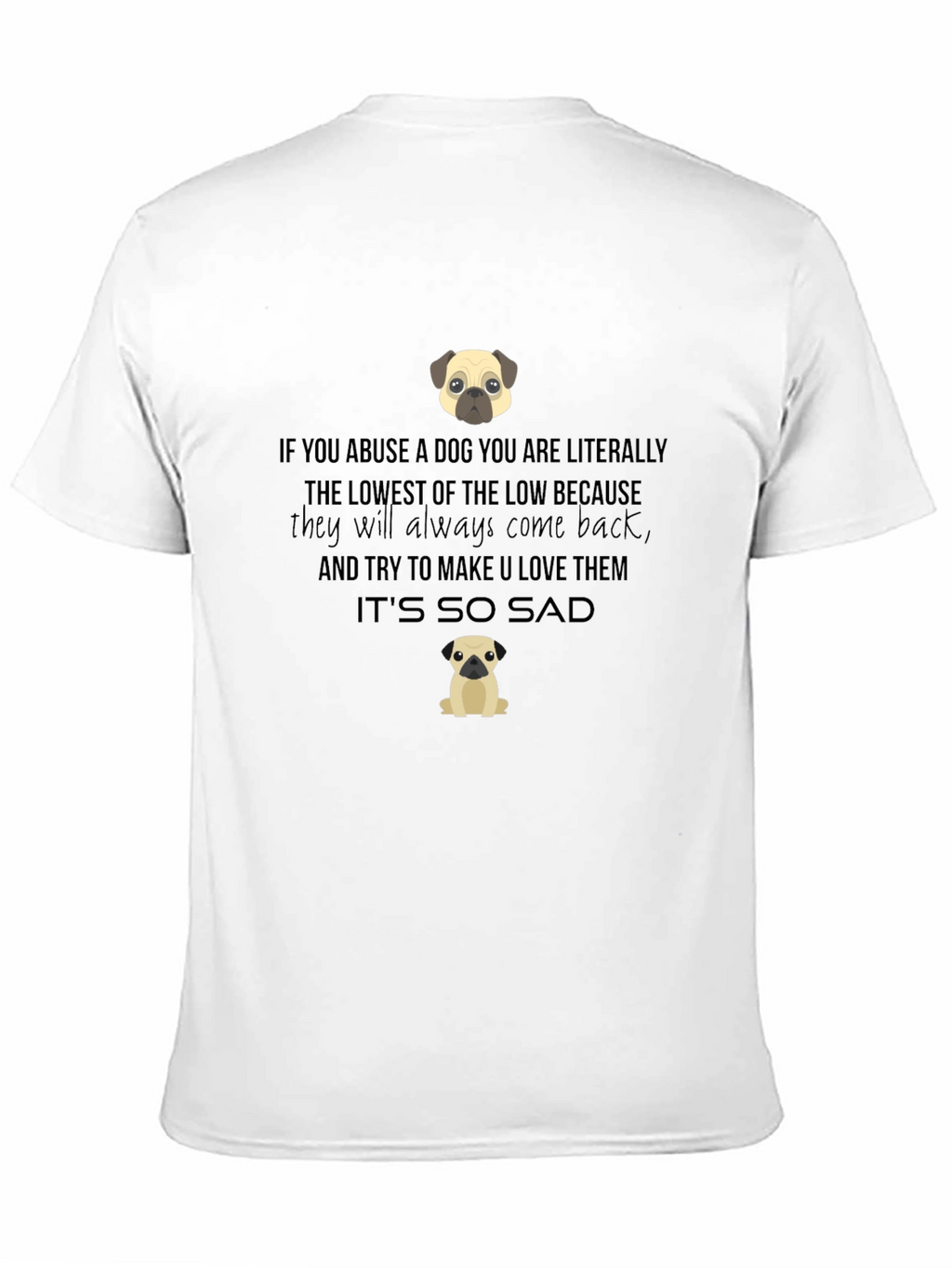 Dog Lover T-Shirt - Anti-Abuse Message