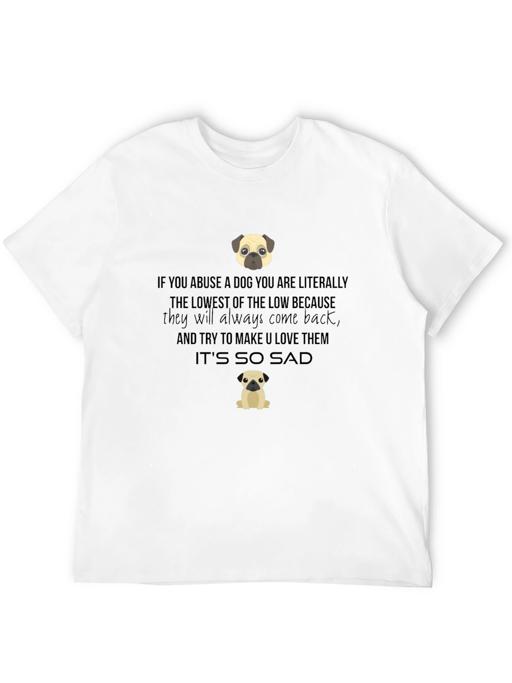 Dog Lover T-Shirt - Anti-Abuse Message