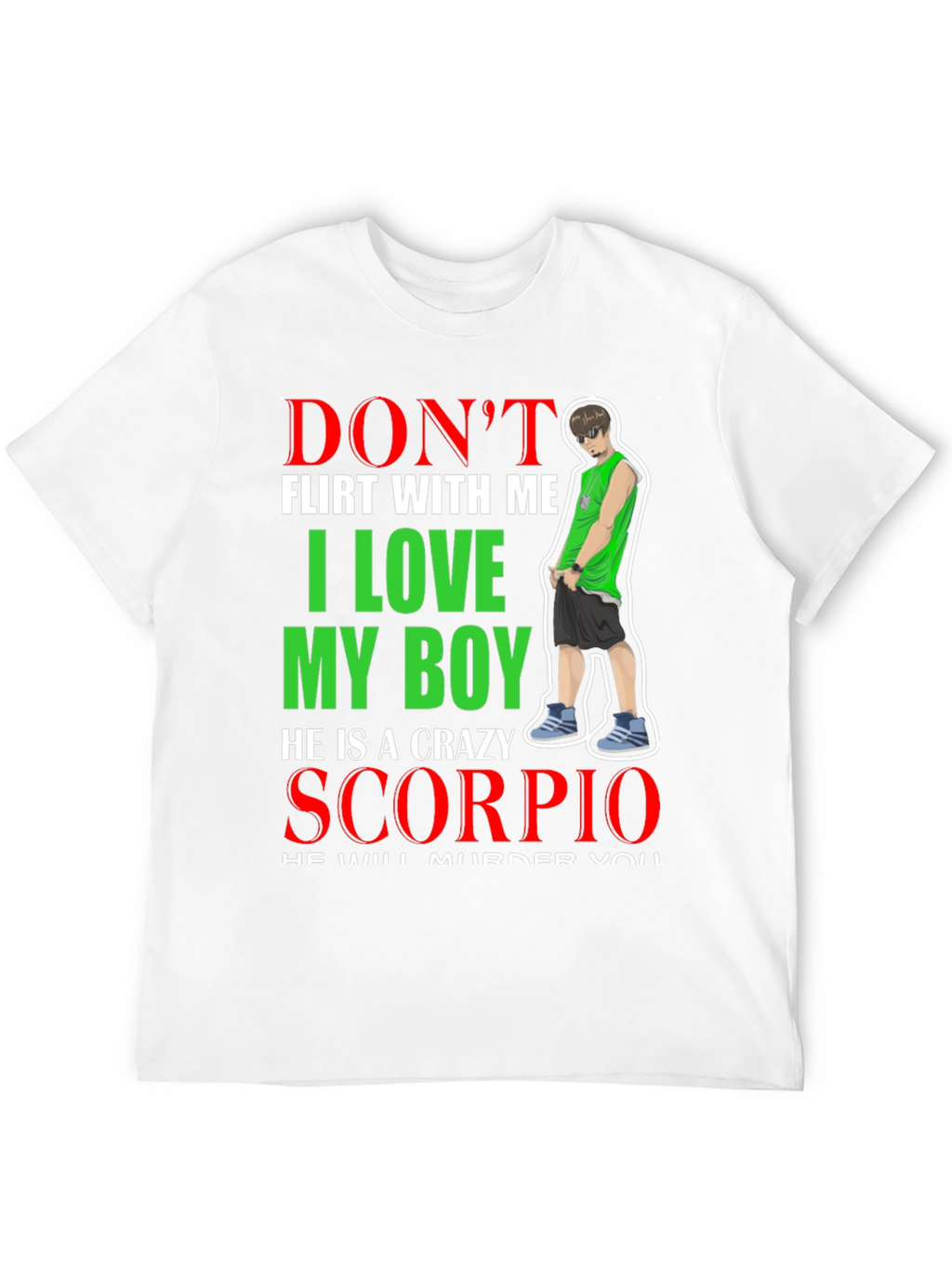 Dont Flirt With Me Scorpio T-Shirt