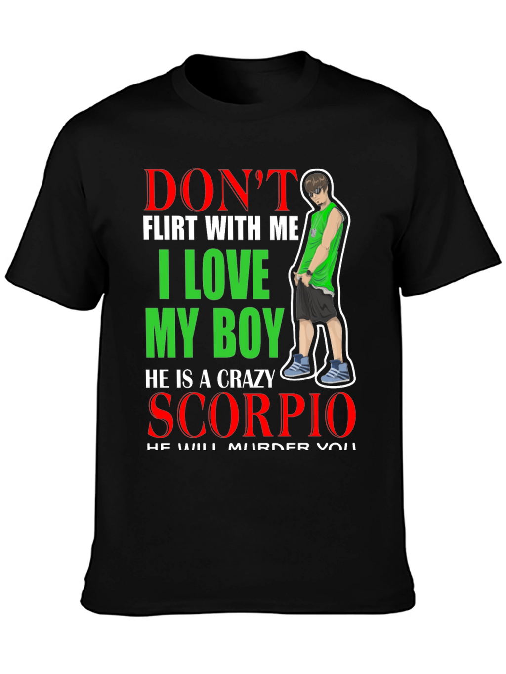 Dont Flirt With Me Scorpio T-Shirt