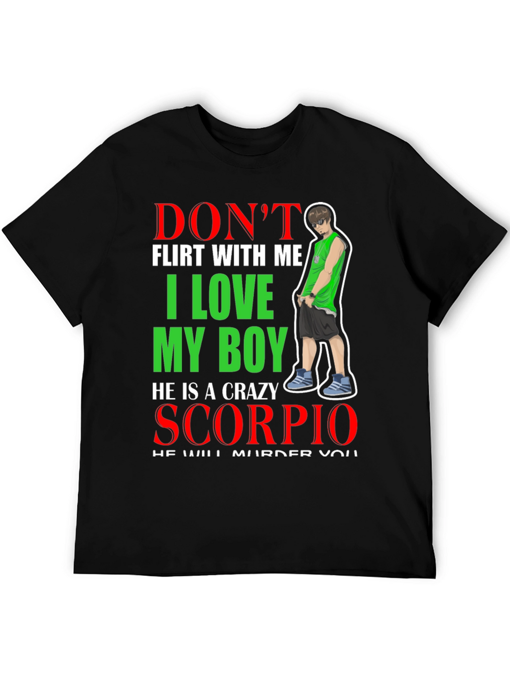 Dont Flirt With Me Scorpio T-Shirt
