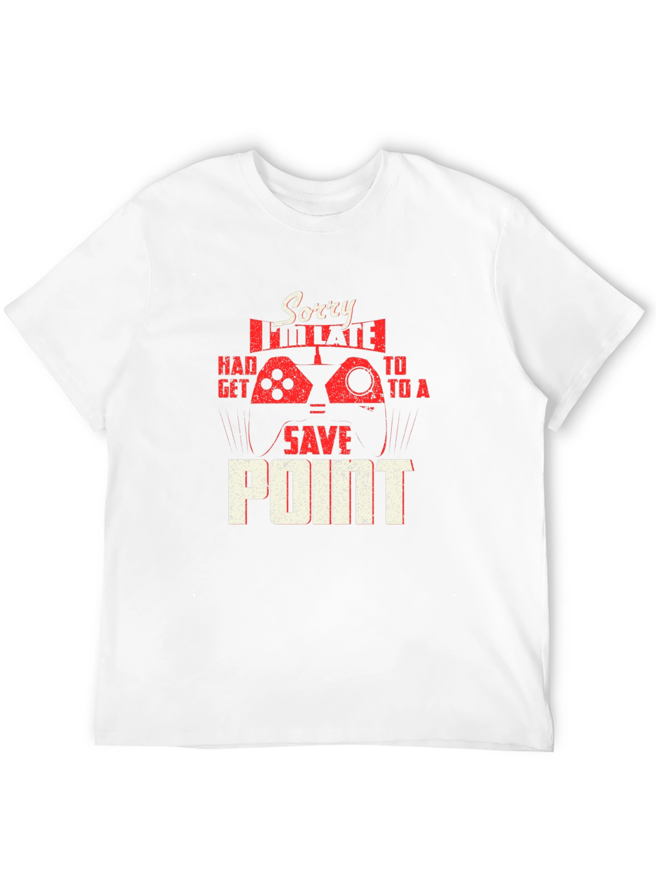 Gamer T-Shirt: Sorry Im Late Save Point