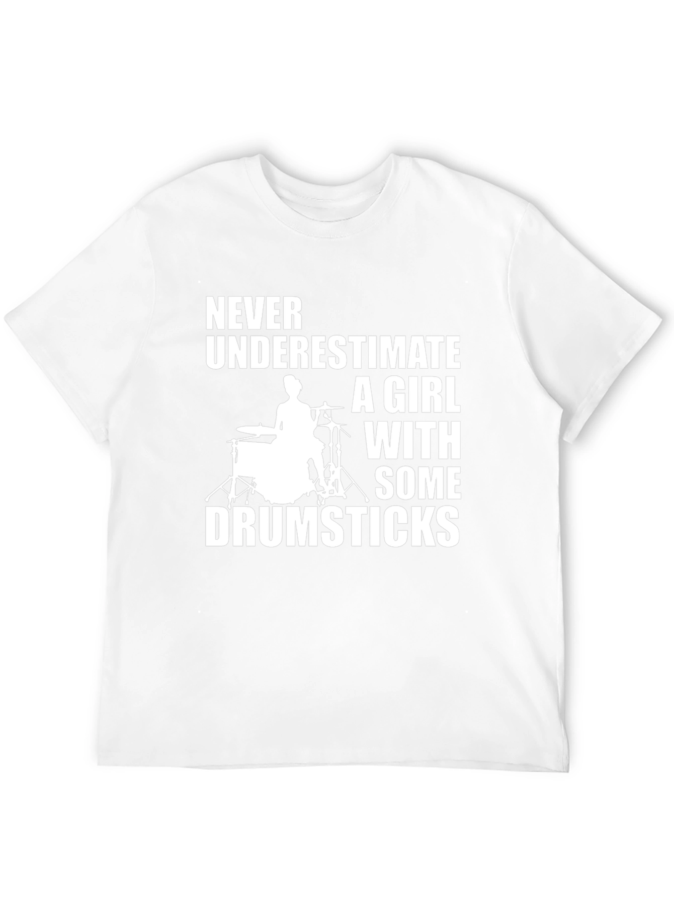 Girl Drummer T-Shirt - Never Underestimate