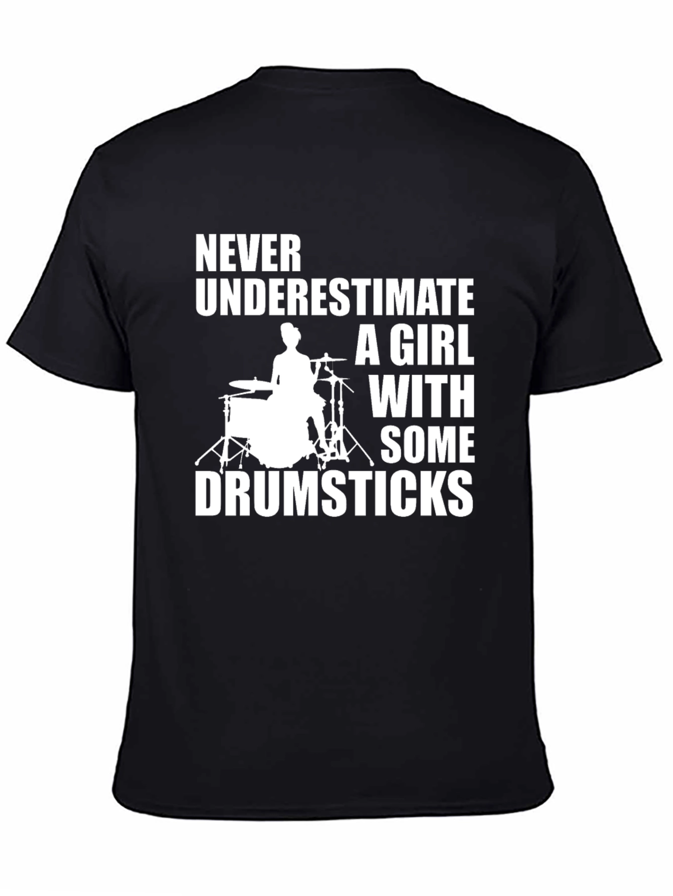 Girl Drummer T-Shirt - Never Underestimate
