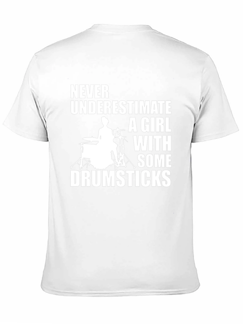 Girl Drummer T-Shirt - Never Underestimate
