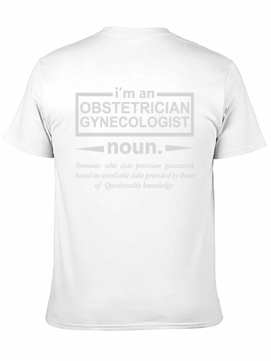 Obstetrician Gynecologist Definition T-Shirt