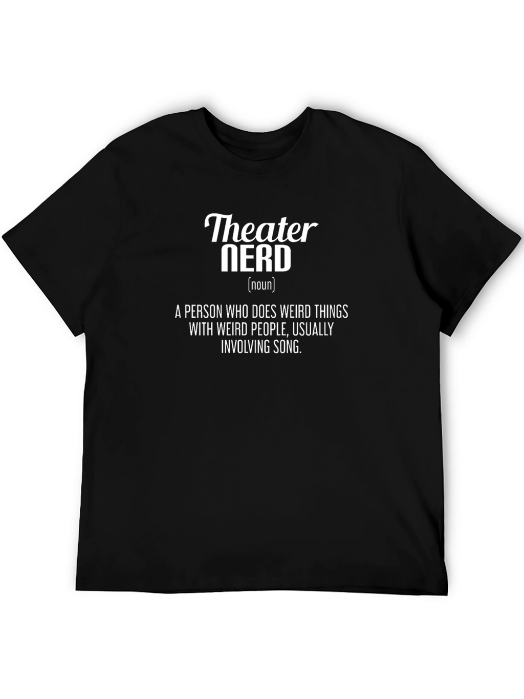 Theater Nerd Definition Graphic Tee