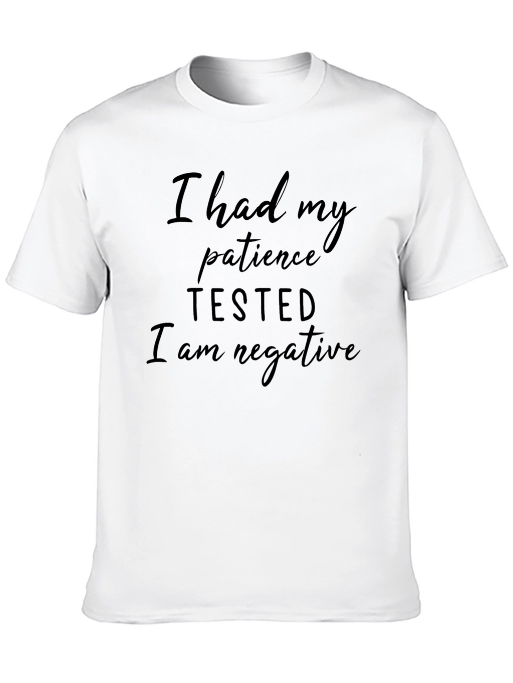 I Had My Patience Tested Black T-Shirt