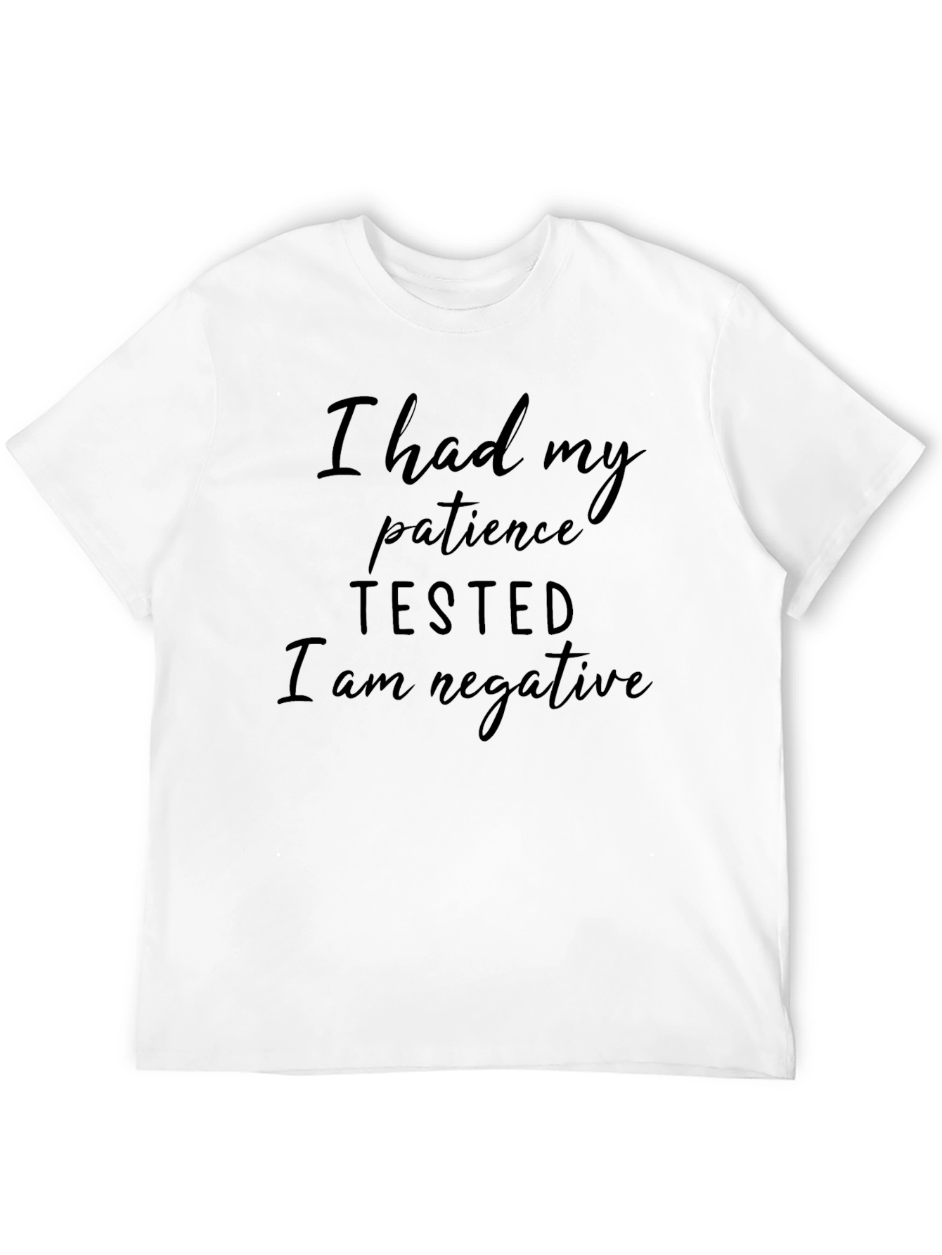 I Had My Patience Tested Black T-Shirt